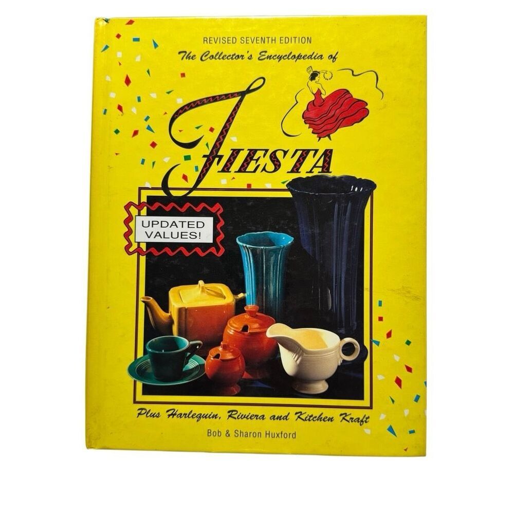 The Collector's Encyclopedia of Fiesta: Plus Harlequin & Riviera (1992, HB )